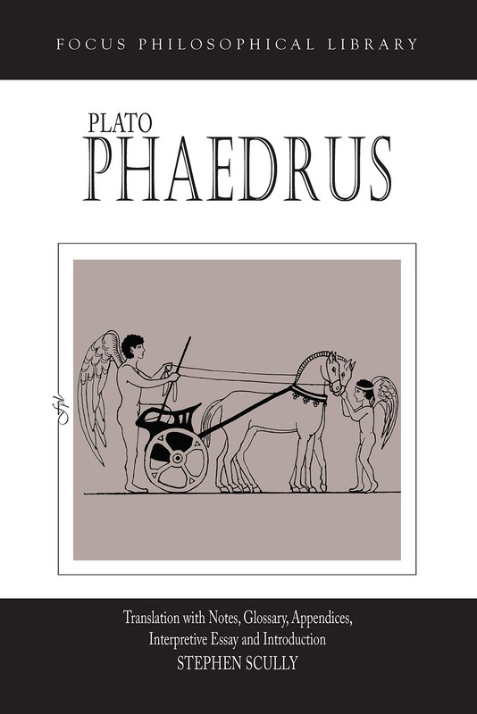 Plato : Phaedrus: A Translation With Notes, Glossary, Appendices, Interpreti…