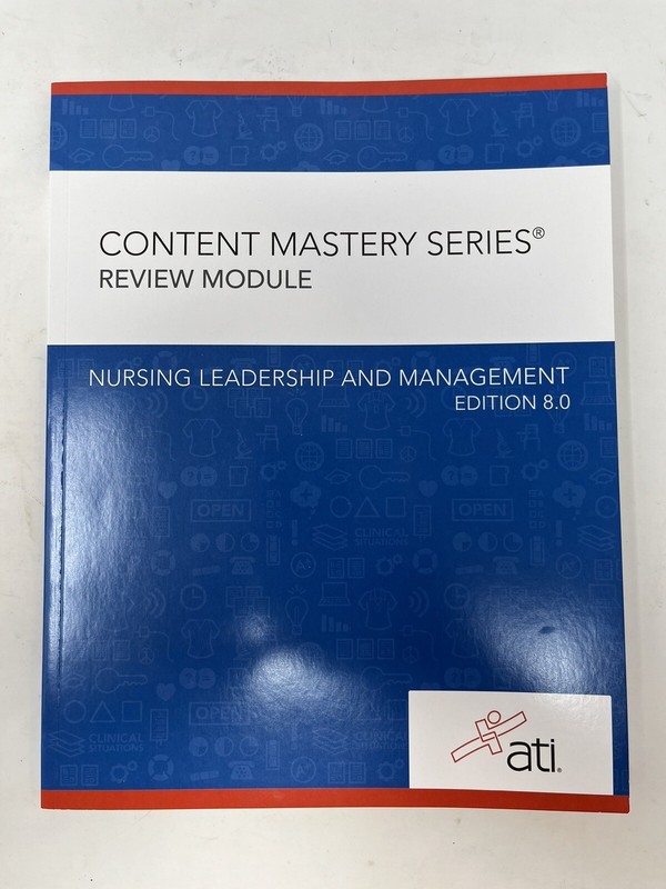 Content Mastery Series Review Module Nursing Leadership And Management Ed 8 GHR7