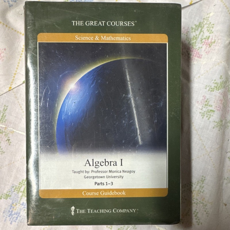 The Great Courses Algebra I Course Guidebook Parts 1-3 by Monica Neagoy workbook