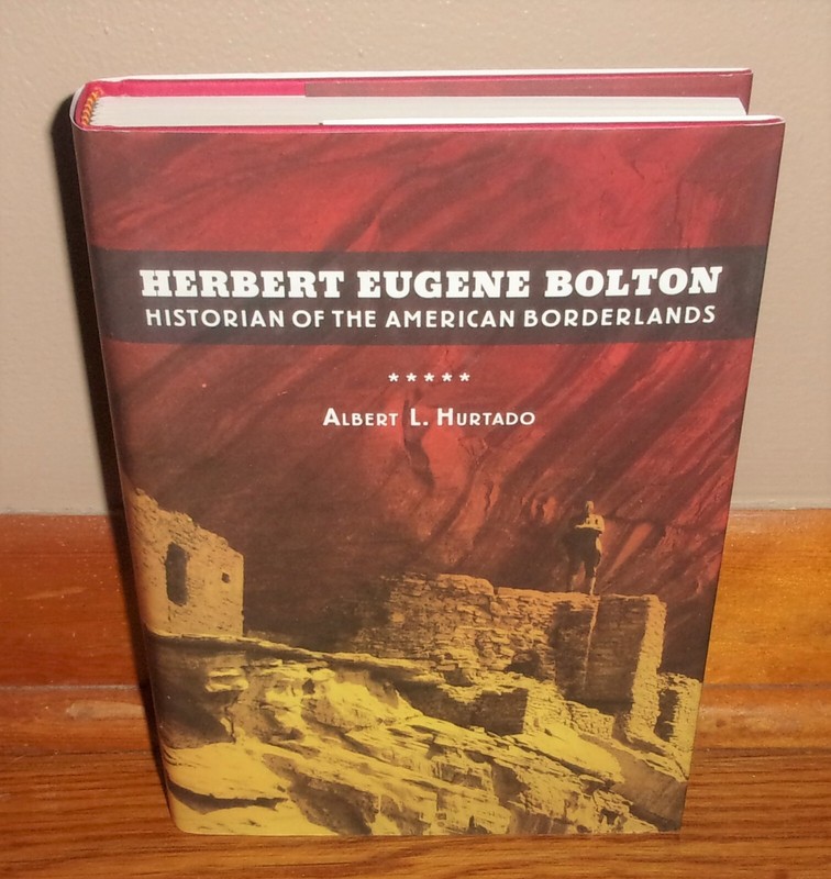 HERBERT EUGENE BOLTON-Historian of the American Borderlands-BRAND NEW 1st HC DJ!