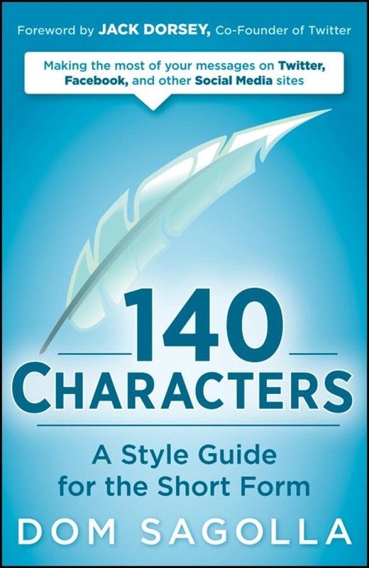 140 Characters: A Style Guide for the ..., Sagolla, Dom