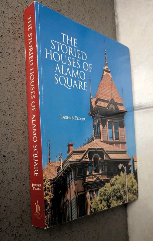 The Storied Houses of Alamo Square (SIGNED) by Joseph B. Pecora PB **NICE** gallery