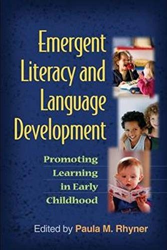 EMERGENT LITERACY AND LANGUAGE DEVELOPMENT: PROMOTING By Paula M. Rhyner *Mint*