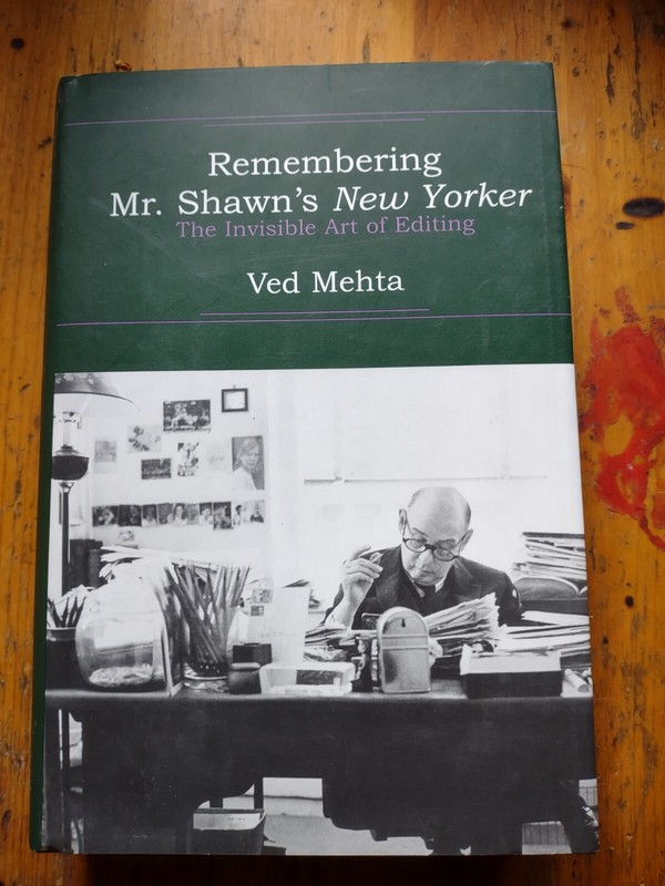Remembering Mr. Shawn’s New Yorker by Ved Mehta (1998) HB 1st Edition