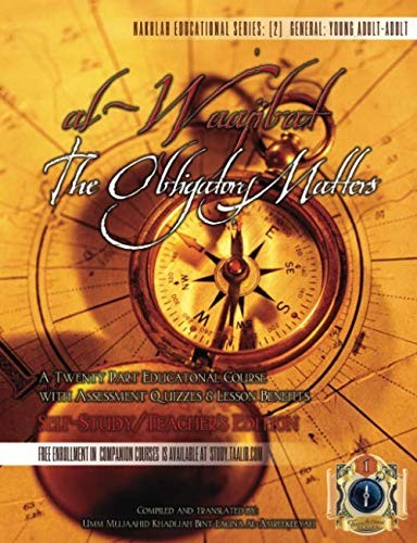 al-Waajibat: The Obligatory Matters [Self Study/Teachers Edition]: A Twenty …