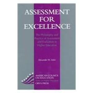 Assessment For Excellence: The Philosophy And Practice Of Assessment And Eva…