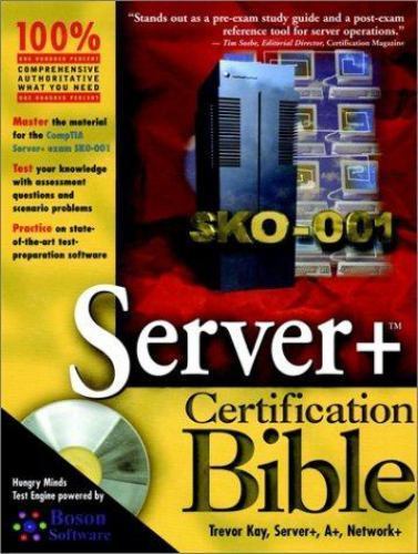 Server+ Certification Bible by Trevor Kay