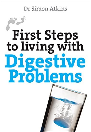 First Steps to Living with Digestive Problems (First Steps Serie