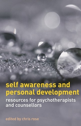 Self Awareness and Personal Development: Resources for Psychot… by Rose, Chris