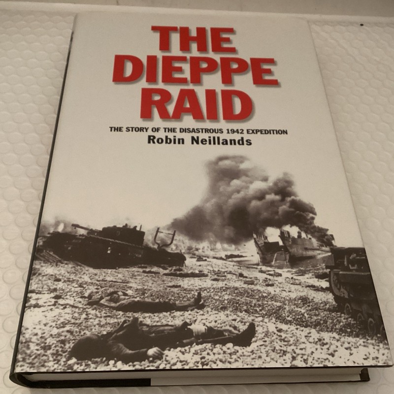 Twentieth-Century Battles Ser.: The Dieppe Raid : The Story of the Disastrous