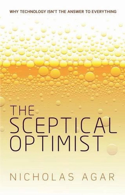The Sceptical Optimist: Why technology isn’t the answer to everything by Nichola