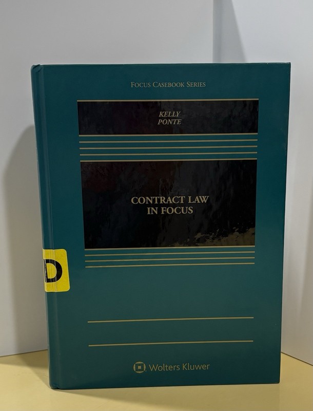 Wolters Kluwer Contract Law in Focus by Kelly & Ponte Hardcover Focus Casebook