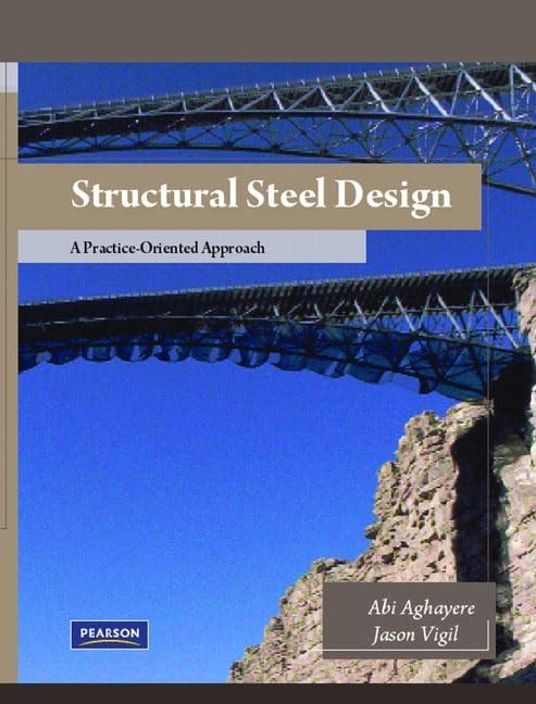 Structural Steel Design: A Practice-Oriented Approach – hardcover Aghayere, …