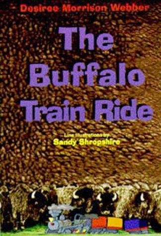 The Buffalo Train Ride Webber, Desiree and Shropshire, Sandy