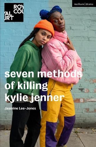 Jasmine Lee-Jones seven methods of killing kylie jenner (Paperback) Modern Plays