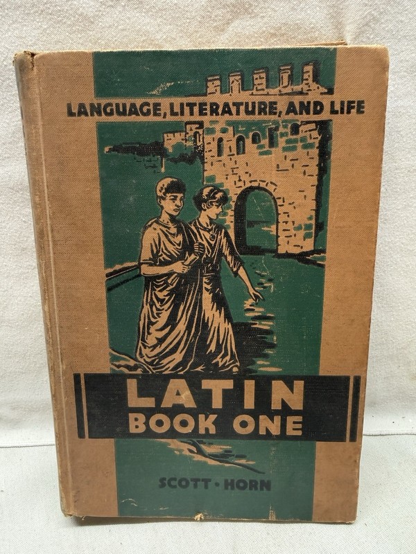 LATIN BOOK ONE by H. Scott & A. Horn (1936) Language, Literature, and Life