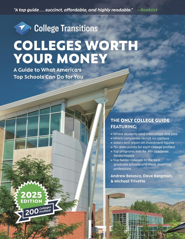 Colleges Worth Your Money: A Guide to What America’s Top Schools Can Do for You