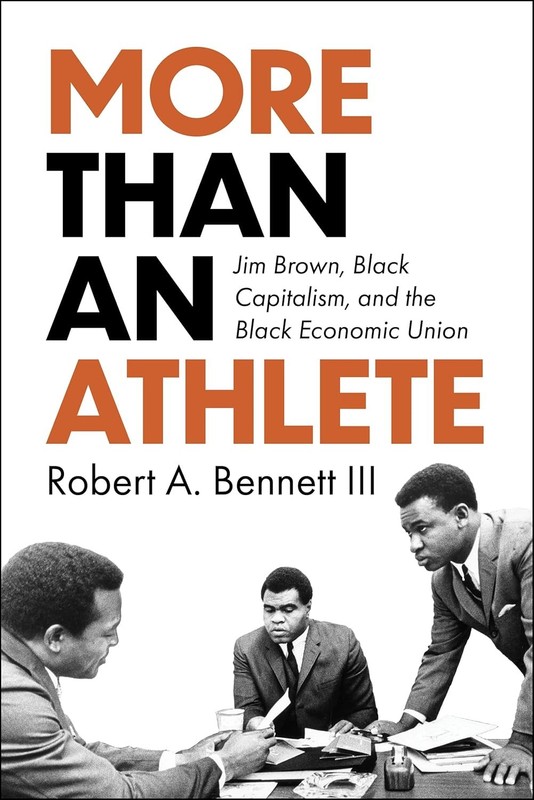 More Than an Athlete: Jim Brown, Black Capitalism, and the Black Econo Hardcover