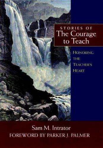 Stories of the Courage to Teach: Hon- 0787956325, hardcover, Sam M Intrator, new