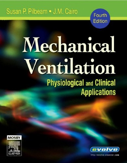 Mechanical Ventilation : Physiological and Clinical Applications