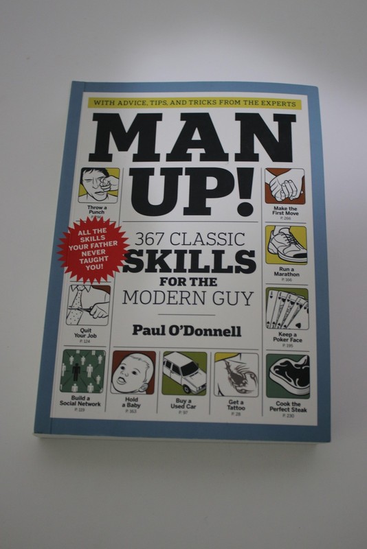 Man Up! 367 Skills For The Modern Guy Paul O’Donnell Paperback Artisan Blue