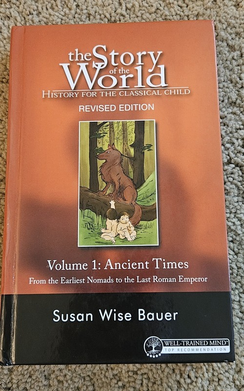 The Story of the World: History for the Classical Child Volume 1: Ancient Times