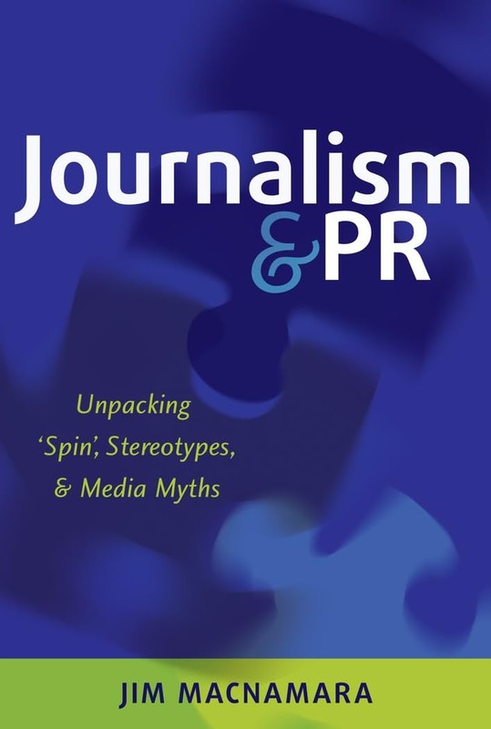 Journalism and PR: Unpacking ‘Spin’, Stereotypes, and Media Myth