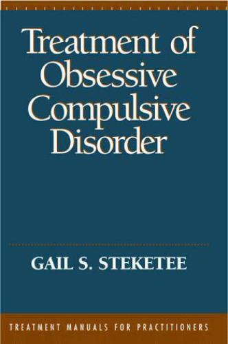 Treatment of Obsessive Compulsive Disorder (Treatment Manuals For Practitioners