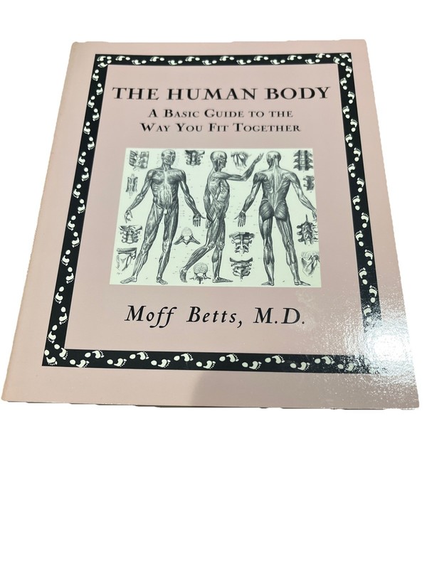 Wooden Bks.:The Human Body, The Way you Fit Together, Moff Betts, 2004 Softcover
