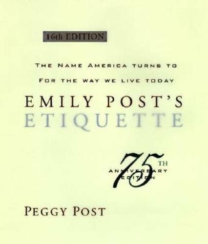 Emily Post’s Etiquette (16th Edition) – Hardcover By Post, Peggy – GOOD