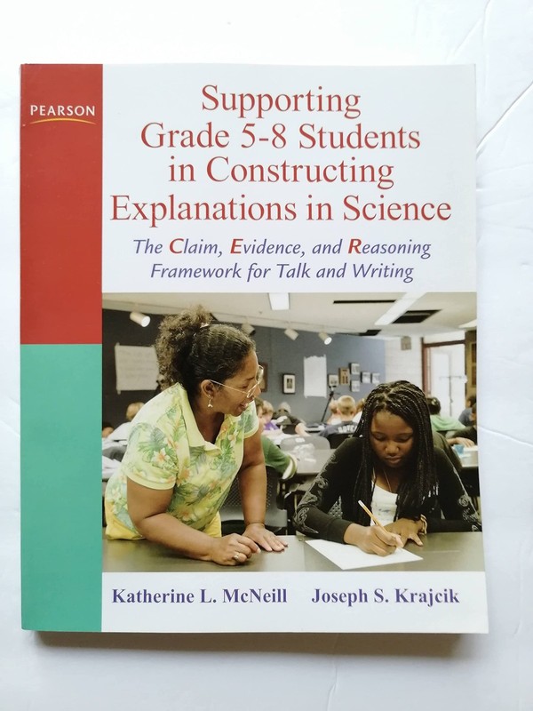Supporting Grade 5-8 Students in Constructing Explanations in Science: The C…