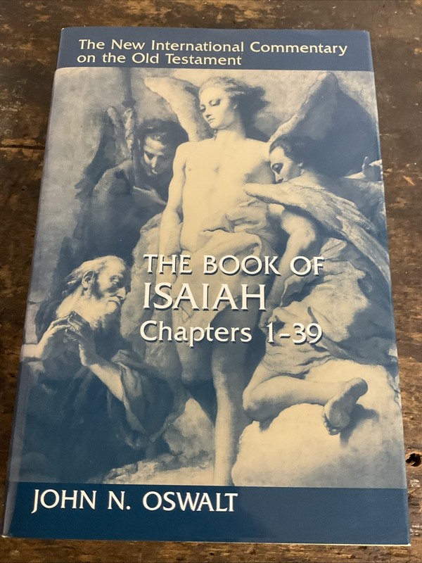 The Book of Isaiah, Chapters 1-39 by John N. Oswalt NICOT Series (Hardcover)