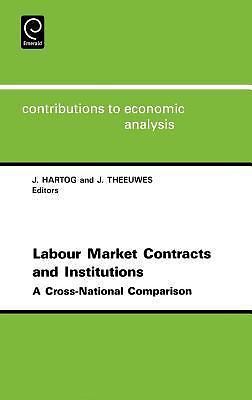 Contributions to Economic Analysis Ser.: Labor Market Contracts and Institutions