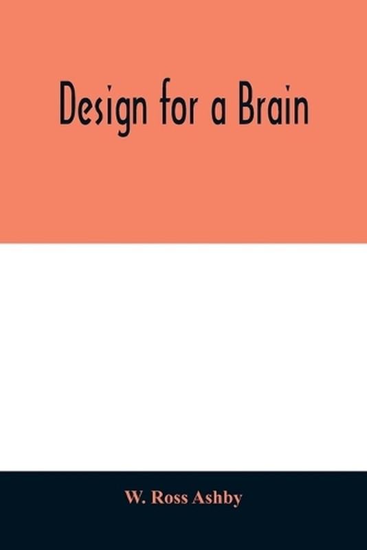 Design for a brain by W. Ross Ashby (English) Paperback Book
