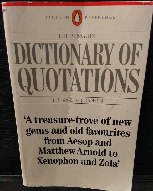 The Dictionary of Quotations, The Penguin (Reference Books) by Cohen, J M
