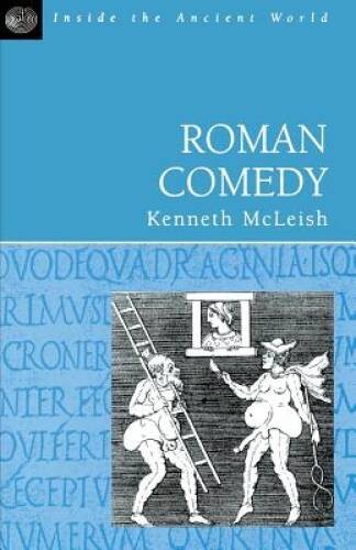 Roman Comedy (Inside the Ancient World) – Paperback By McLeish, Kenneth – GOOD