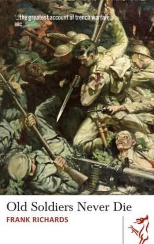 Old Soldiers Never Die by Frank Richards (English) Paperback Book