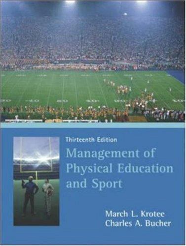 Management of Physical Education and Sport by Krotee, March; Bucher, Charles