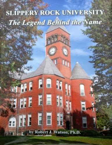 Slippery Rock University The Legend Behind the Name