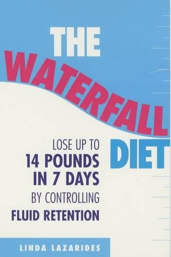 The Waterfall Diet: Lose Up to 14 Po… by Lazarides, Linda Paperback / softback
