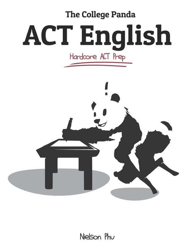 The College Panda’s ACT English: Advanced Guide and Workbook