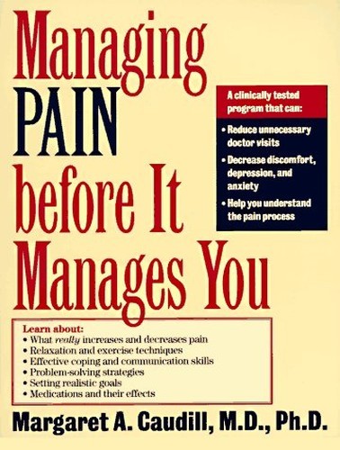 Managing Pain Before It Manage by Caudill, Margaret A., M.D Paperback / softback