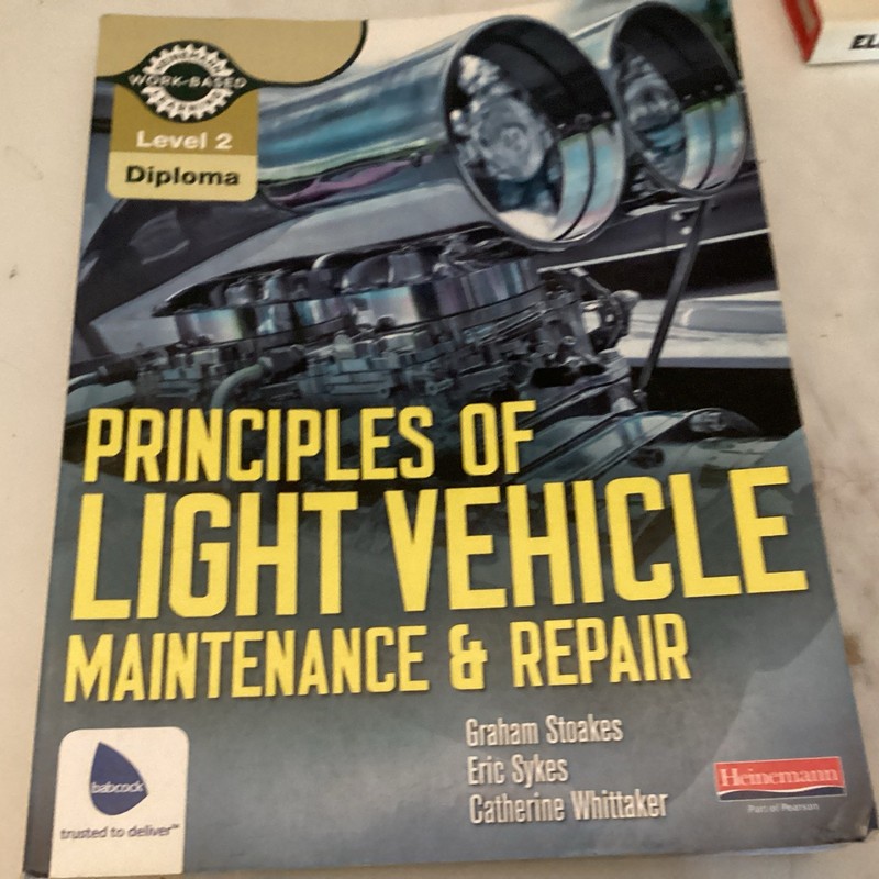 Level 2 Principles of Light Vehicle Maintenance and Rep… by Stoakes, Mr Graham