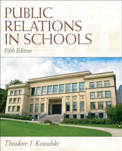 Public Relations in Schools, Hardcover by Kowalski, Theodore J., Brand New, F…