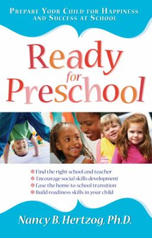 Ready for Preschool : Prepare Your Child for Happiness and Succes