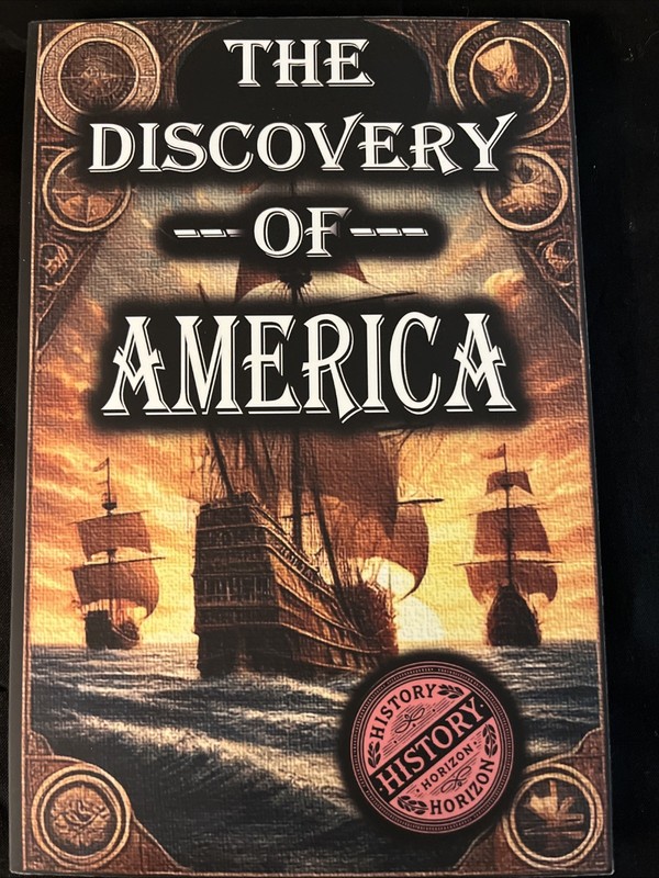The Discovery of America by History Horizon by History Horizon Paperback Book