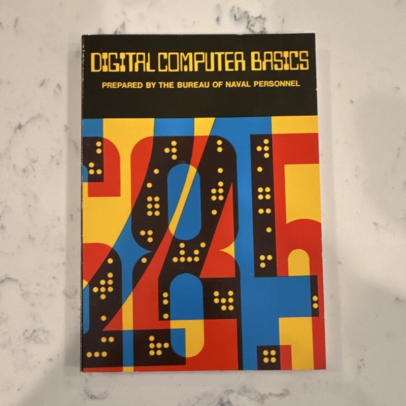 Digital Computer Basics Bureau of Naval Personnel Dover 1968 Paperback