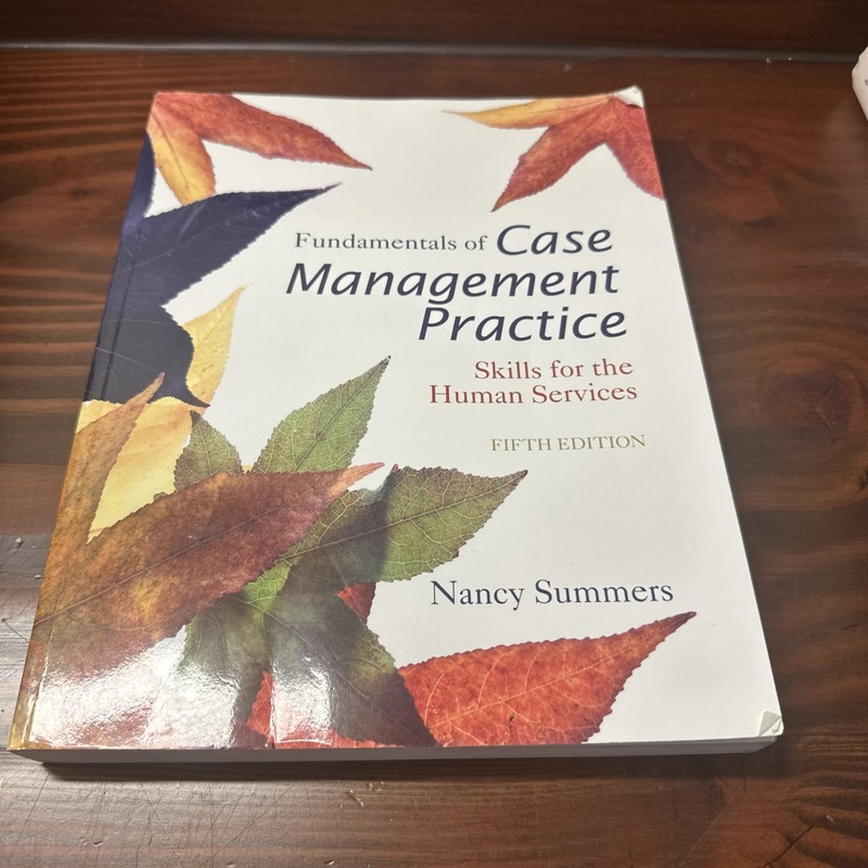 Fundamentals of Case Management Practice: Skills for the Human Services 5th Ed