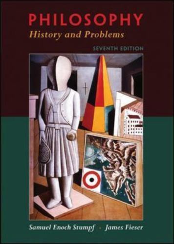 Philosophy: History and Problems by Samuel Enoch Stumpf; James Fieser