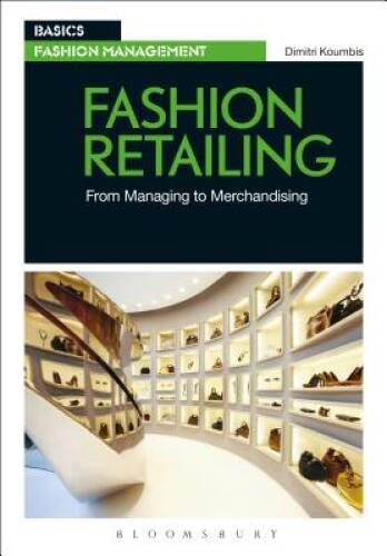 Fashion Retailing: From Managing to Merchandising (Basics Fashion – VERY GOOD